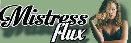 Mistress Flux